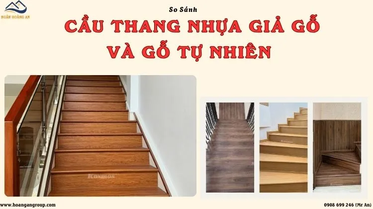 So Sánh Cầu Thang Nhựa Giả Gỗ Và Gỗ Tự Nhiên - Nên Chọn Loại Nào?