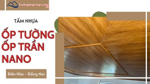 Nhựa PVC Nano Ốp Tường Ốp Trần Giá Rẻ Tại Biên Hòa Đồng Nai