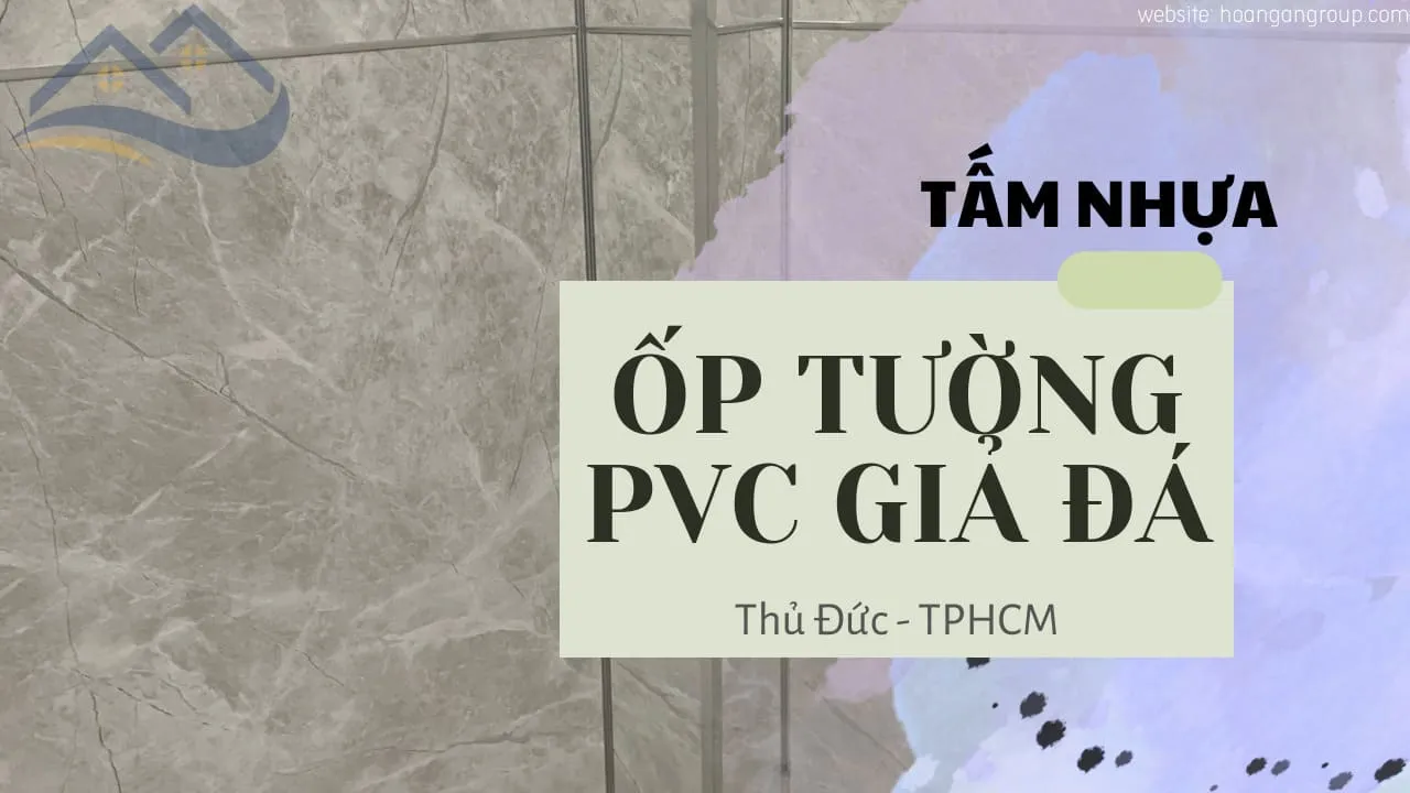 Báo Giá Tấm Nhựa Ốp Tường PVC Giả Đá Tại Thủ Đức TPHCM