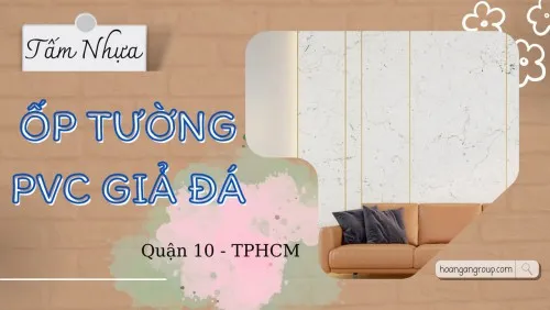 Tấm Ốp Tường Nhựa PVC Giả Đá Giá Rẻ Tại Quận 10 TPHCM