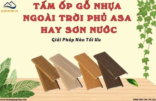 Tấm Ốp Gỗ Nhựa Ngoài Trời Phủ ASA Hay Sơn Nước? Giải Pháp Nào Tối Ưu
