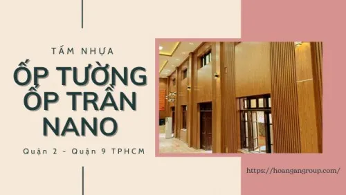 Tấm Nhựa Ốp Tường Ốp Trần Nano Giả Gỗ Tại Quận 2, Quận 9 TPHCM