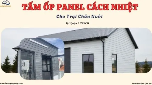 Tấm Ốp Panel Cách Nhiệt Cho Trại Chăn Nuôi Tại Quận 6 TPHCM