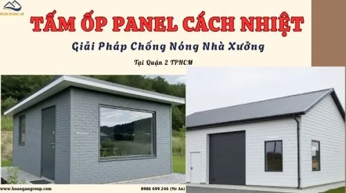 Tấm Ốp Panel Cách Nhiệt – Giải Pháp Chống Nóng Nhà Xưởng Quận 2 TPHCM