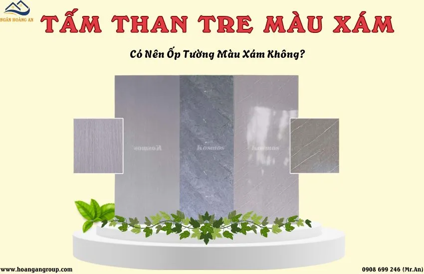 Tấm Ốp Than Tre Đa Năng Màu Xám– Có Nên Ốp Tường Màu Xám Không?