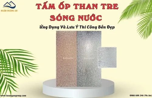 Tấm Ốp Than Tre Sóng Nước – Ứng Dụng Và Lưu Ý Thi Công Bền Đẹp