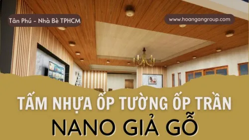 Tấm Nhựa PVC Ốp Tường Ốp Trần Nano Tại Tân Phú, Nhà Bè TPHCM