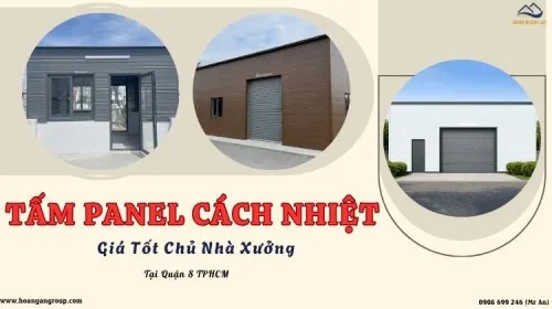 Tấm Panel Cách Nhiệt Tại Quận 8 TPHCM – Giá Tốt Cho Chủ Nhà Xưởng
