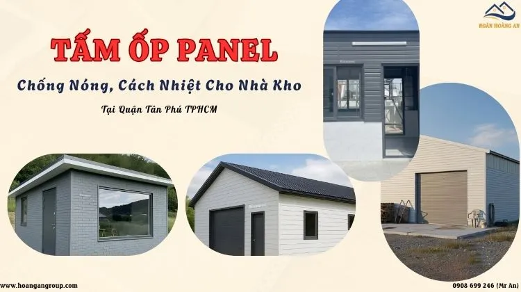 Tấm Panel Tại Quận Tân Phú TPHCM – Chống Nóng, Cách Nhiệt Cho Nhà Kho