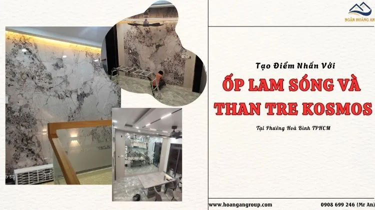 Tạo Điểm Nhấn Với Ốp Lam Sóng Và Than Tre Kosmos Phường Hoà Bình TPHCM