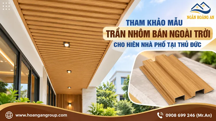 Tham Khảo Mẫu Trần Nhôm Bán Ngoài Trời Cho Hiên Nhà Phố Tại Thủ Đức