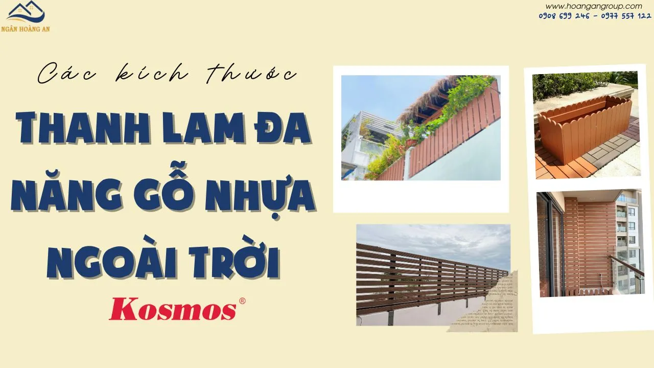 Thanh Lam Đa Năng Gỗ Nhựa Ngoài Trời Kosmos Có Những Kích Thước Nào? Thanh Lam Đa Năng Gỗ Nhựa Ngoài Trời Kosmos Có Những Kích Thước Nào?