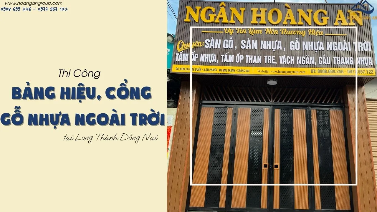 Thi Công Bảng Hiệu, Cổng Gỗ Nhựa Ngoài Trời Tại Long Thành Đồng Nai