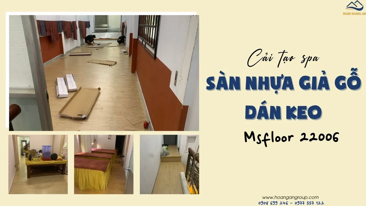 Cải Tạo Spa Bằng Sàn Nhựa Dán Keo Msfloor 22006 Tại Quận 1 TPHCM Cải Tạo Spa Bằng Sàn Nhựa Dán Keo Msfloor 22006 Tại Quận 1 TPHCM