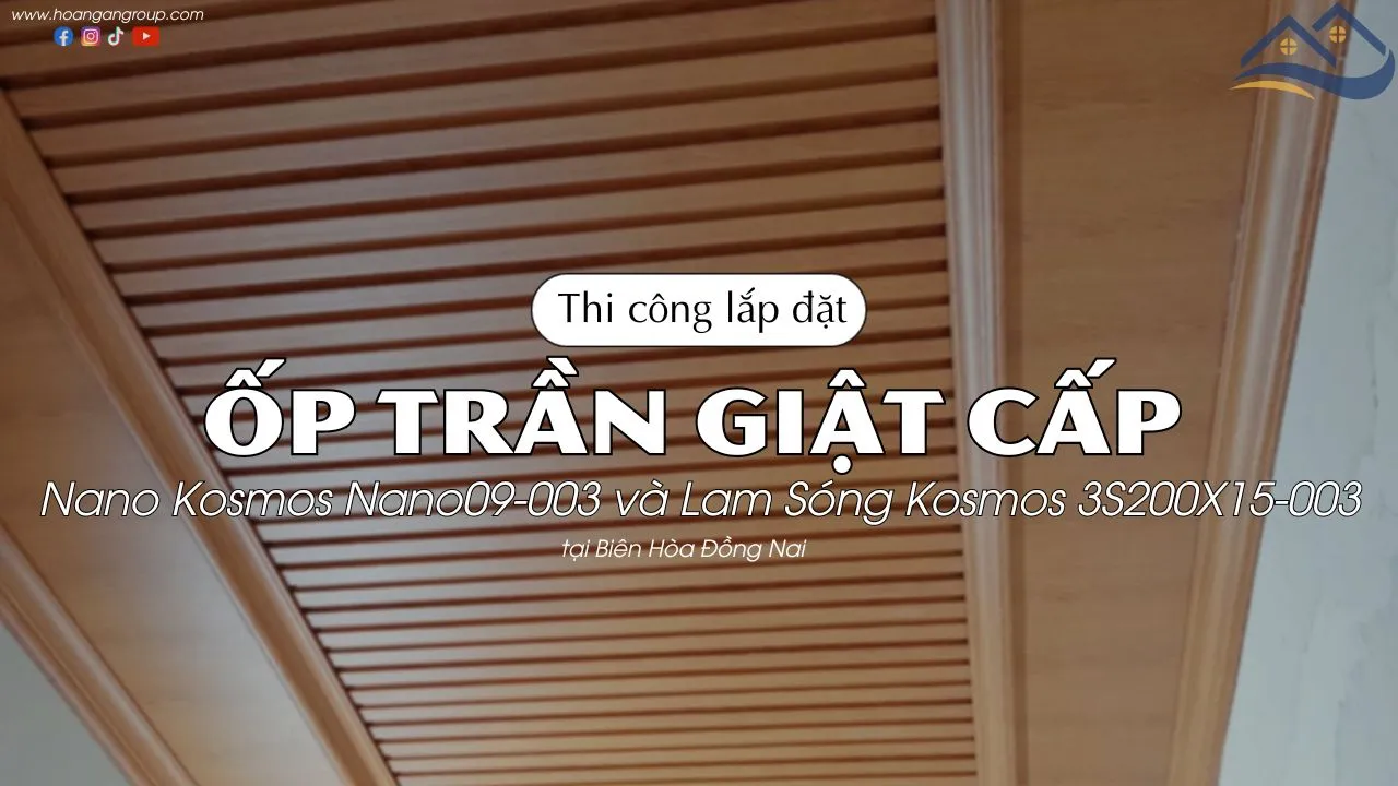 Ốp Trần Giật Cấp Tấm Ốp Nano & Lam Sóng Kosmos Tại Biên Hòa Đồng Nai