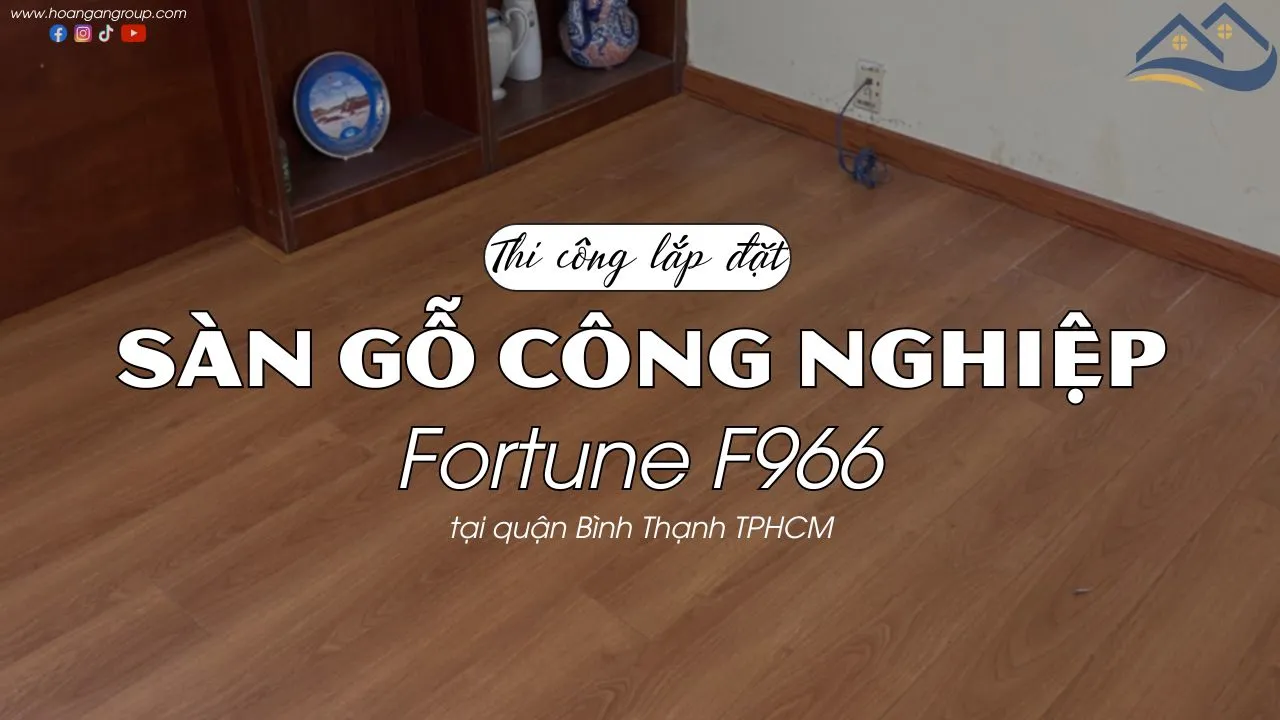 Thi Công Sàn Gỗ Công Nghiệp Fortune F966 Tại Quận Bình Thạnh TPHCM