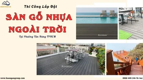 Thi Công Lắp Đặt Sàn Gỗ Nhựa Ngoài Trời Tại Phường Tân Hưng TPHCM