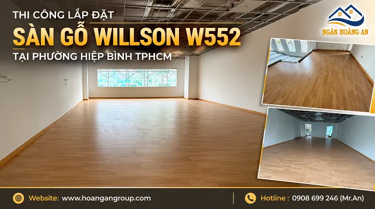 Thi Công Lắp Đặt Sàn Gỗ Willson W552 Tại Phường Hiệp Bình TPHCM