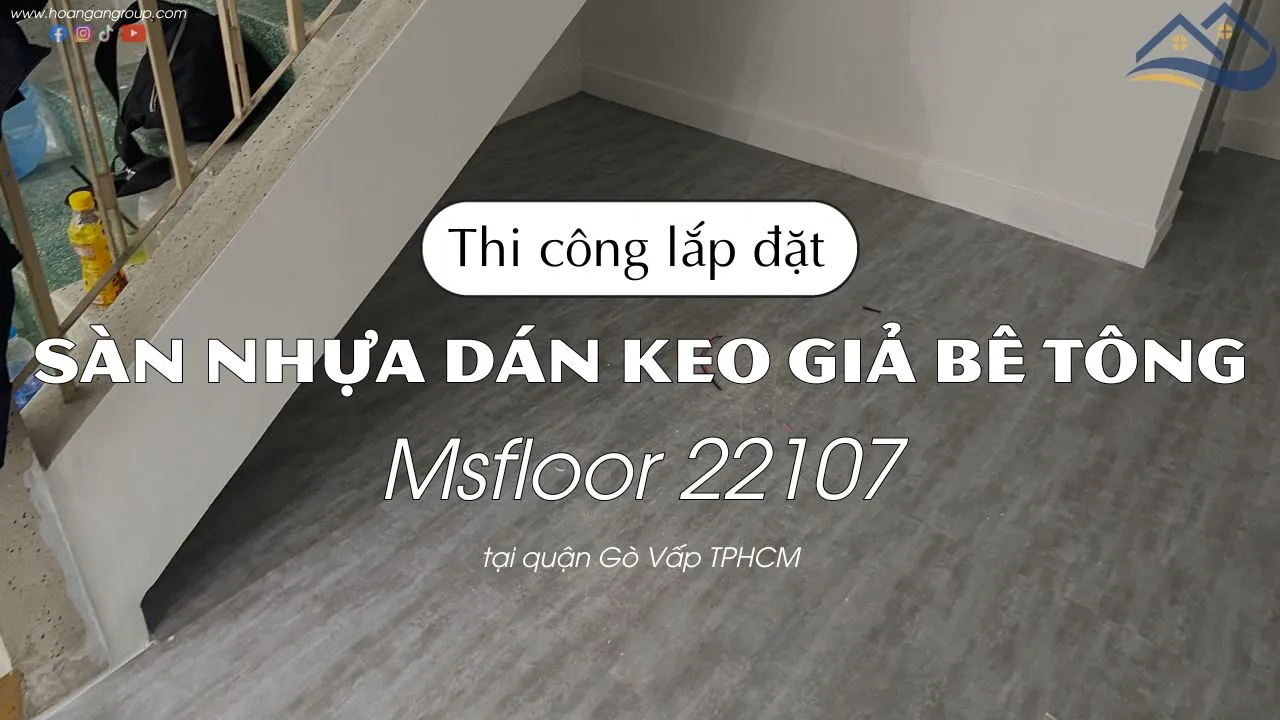 Thi Công Lót Sàn Nhựa Giả Bê Tông Dán Keo Msfloor 22107 Tại Gò Vấp TPHCM