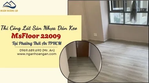 Thi Công Lát Sàn Nhựa Dán Keo MsFloor 22009 Tại Phường Thới An TPHCM