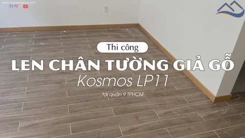 Thi Công Len Chân Tường Giả Gỗ Kosmos LP11 79mm Tại Quận 9 TPHCM
