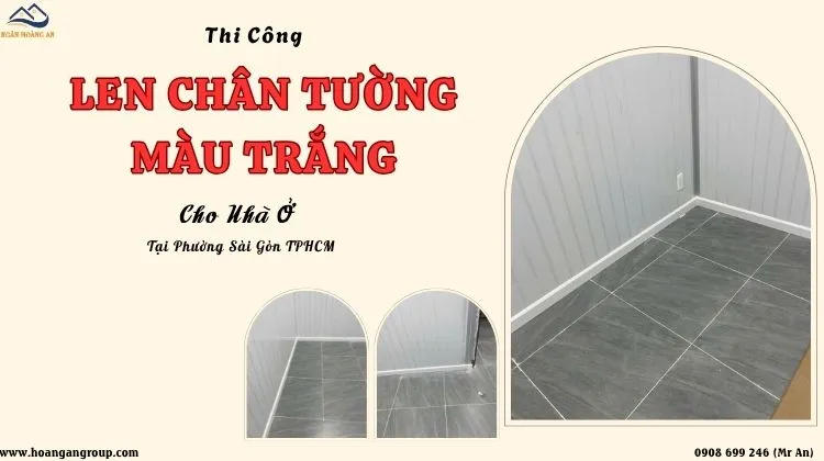 Thi Công Len Chân Tường Màu Trắng Cho Nhà Ở Tại Phường Sài Gòn TPHCM