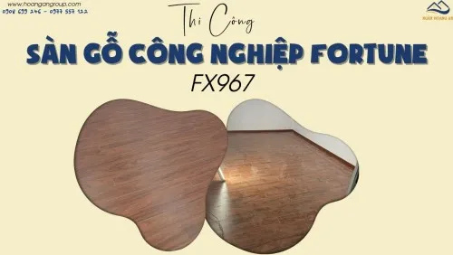 Thi Công Lót Sàn Gỗ Công Nghiệp Fortune F967 Tại Gò Vấp TPHCM