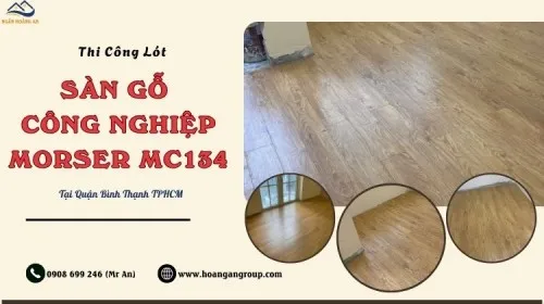 Thi Công Lót Sàn Gỗ Công Nghiệp Morser MC134 Tại Quận Bình Thạnh TPHCM