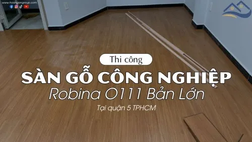 Lót Sàn Gỗ Công Nghiệp Robina O111 Bản Lớn Tại Quận 5 TPHCM