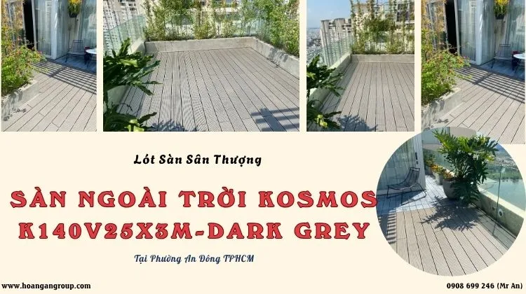 Lót Sàn Sân Thượng Kosmos K140V25X3M Dark Grey Phường An Đông TPHCM