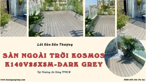 Lót Sàn Sân Thượng Kosmos K140V25X3M Dark Grey Phường An Đông TPHCM