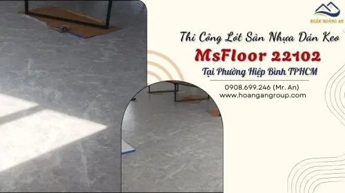 Thi Công Lót Sàn Nhựa Dán Keo MsFloor 22102 Tại Phường Hiệp Bình TPHCM