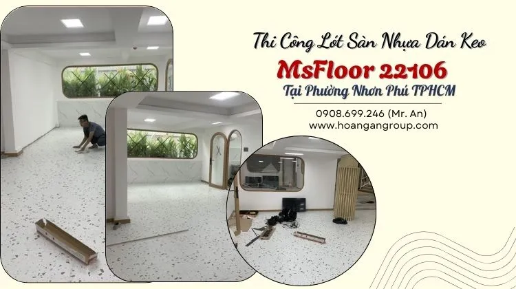 Thi Công Lót Sàn Nhựa Dán Keo MsFloor 22106 Tại Phường Nhơn Phú
