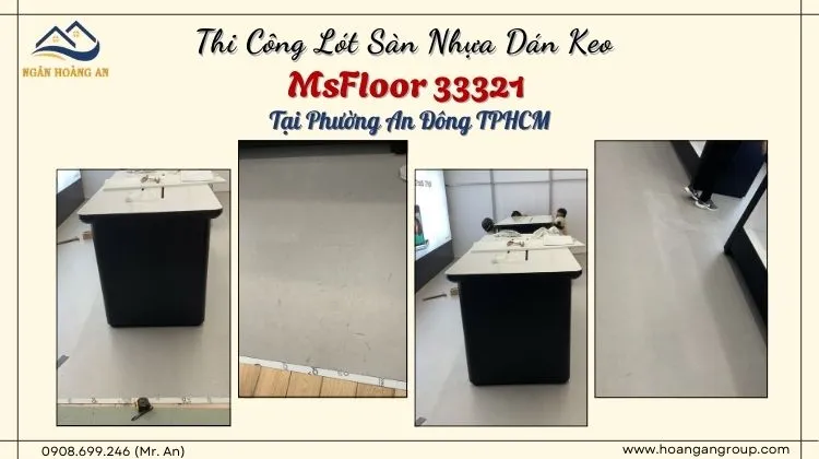 Thi Công Lót Sàn Nhựa Dán Keo MsFloor 33321 Tại Phường An Đông