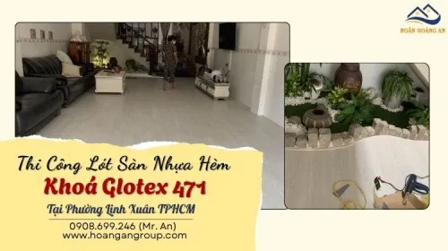 Thi Công Lót Sàn Nhựa Hèm Khoá Glotex 471 Tại Phường Linh Xuân TPHCM