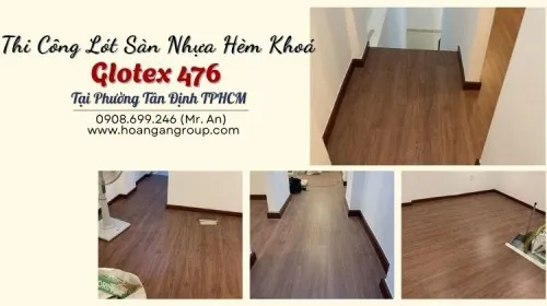Thi Công Lót Sàn Nhựa Hèm Khoá Glotex 476 Tại Phường Tân Định TPHCM