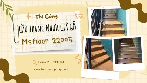 Ốp Cầu Thang Sàn Nhựa Giả Gỗ Dán Keo Msfloor 22005 Tại Quận 7 TPHCM