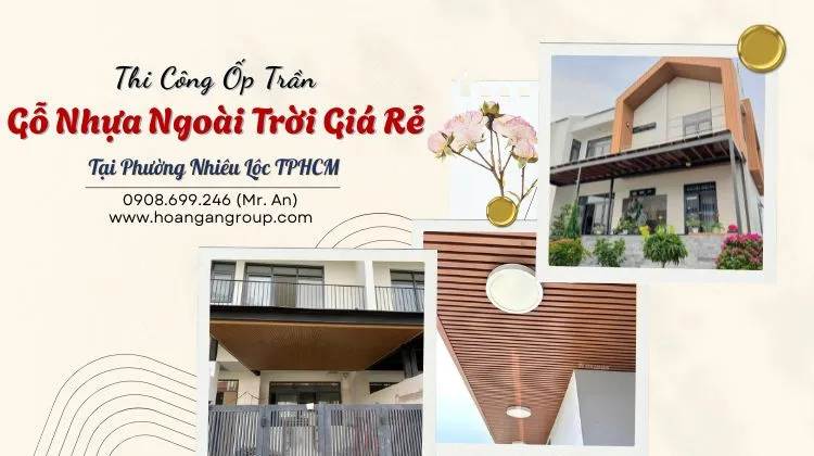 Thi Công Ốp Trần Gỗ Nhựa Ngoài Trời Giá Rẻ Tại Phường Nhiêu Lộc TPHCM