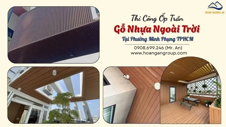 Thi Công Ốp Trần Gỗ Nhựa Ngoà̀i Trời Tại Phường Minh Phụng TPHCM Thi Công Ốp Trần Gỗ Nhựa Ngoà̀i Trời Tại Phường Minh Phụng TPHCM