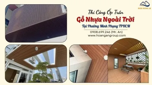 Thi Công Ốp Trần Gỗ Nhựa Ngoà̀i Trời Tại Phường Minh Phụng TPHCM