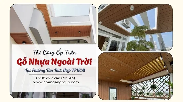 Thi Công Ốp Trần Gỗ Nhựa Ngoài Trời Tại Phường Tân Thới Hiệp TPHCM