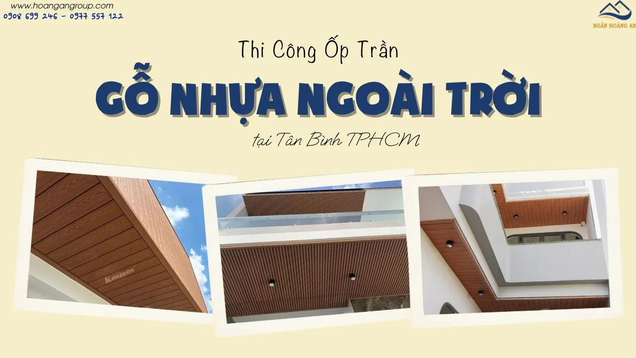 Thi Công Ốp Trần Gỗ Nhựa Ngoài Trời Tại Tân Bình TPHCM