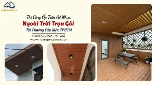 Thi Công Ốp Trần Gỗ Nhựa Ngoài Trời Trọn Gói Tại Phường Cầu Kiệu TPHCM
