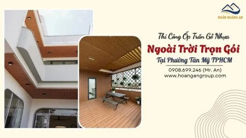 Thi Công Ốp Trần Gỗ Nhựa Ngoài Trời Trọn Gói Tại Phường Tân Mỹ TPHCM