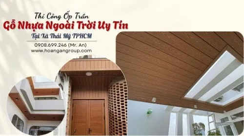 Thi Công Ốp Trần Gỗ Nhựa Ngoài Trời Uy Tín Tại Xã Thái Mỹ TPHCM