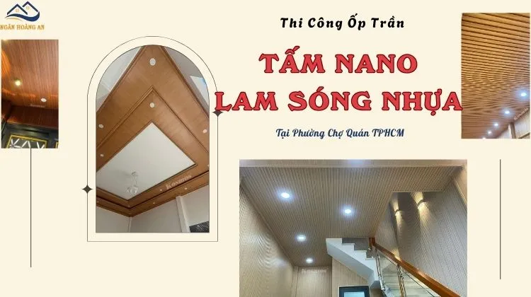 Thi Công Ốp Trần Tấm Lam Sóng - Nano Nhựa Tại Phường Chợ Quán TPHCM Thi Công Ốp Trần Tấm Lam Sóng - Nano Nhựa Tại Phường Chợ Quán TPHCM
