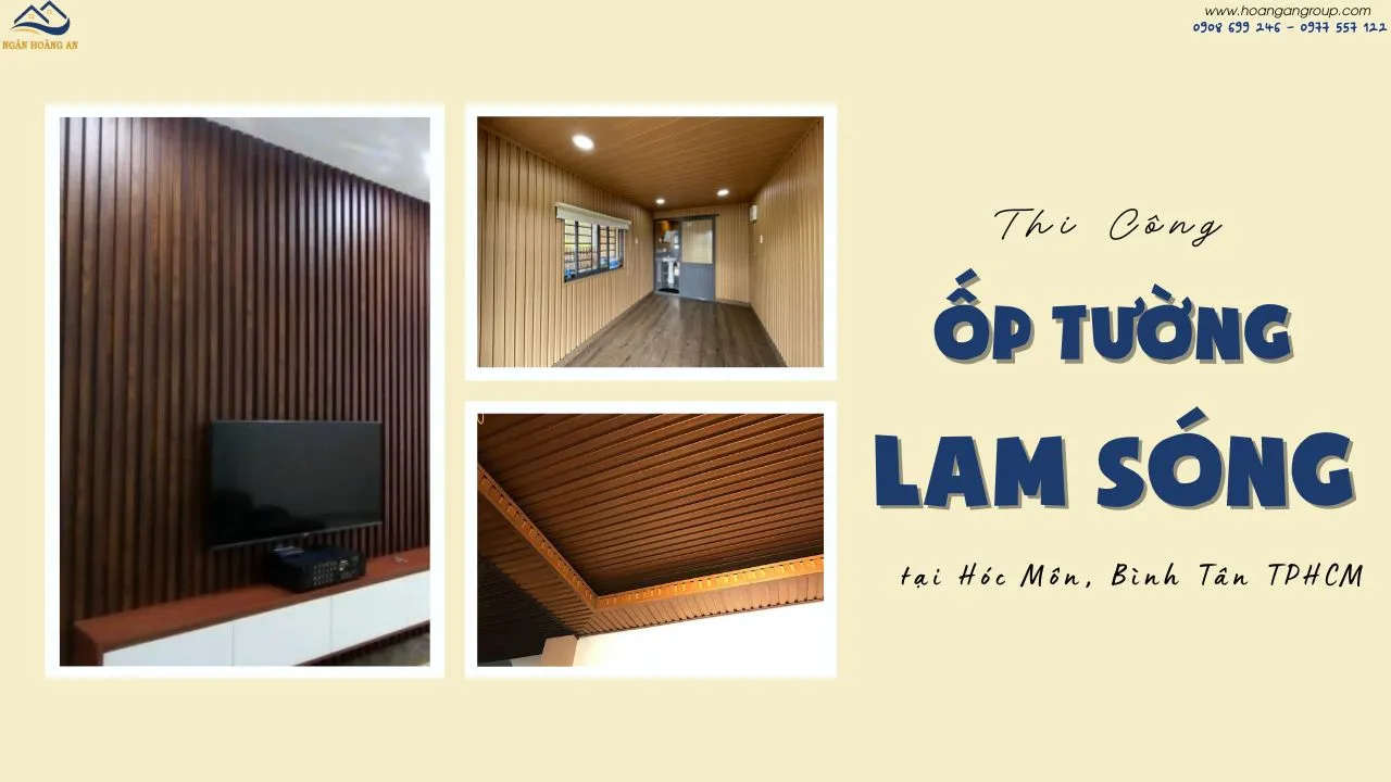 Thi Công Ốp Tường Lam Sóng Giả Gỗ Tại Hóc Môn, Bình Tân TPHCM