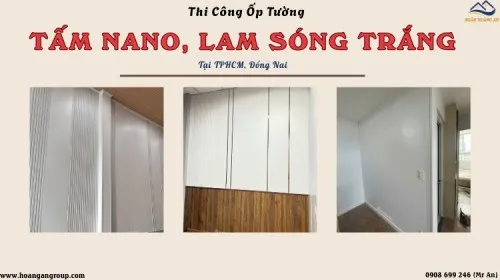 Thi Công Ốp Tường Nano, Lam Sóng Màu Trắng Trọn Gói Tại TPHCM, Đồng Nai