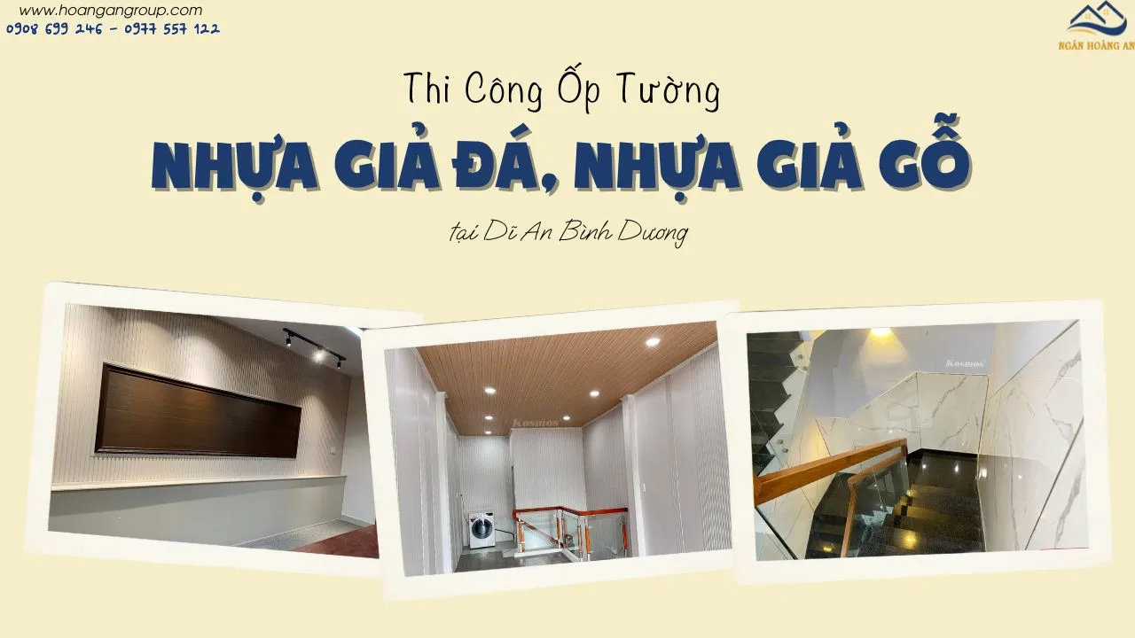 Thi Công Ốp Tường Nhựa Giả Đá, Nhựa Giả Gỗ Tại Dĩ An Bình Dương