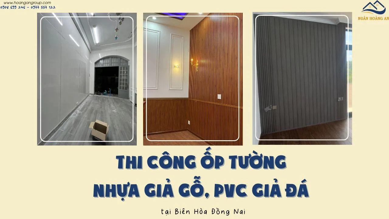 Thi Công Ốp Tường Nhựa Giả Gỗ, PVC Giả Đá Tại Biên Hoà Đồng Nai